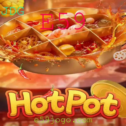 Descubra o Jogo Hotpot e a Inovação E59